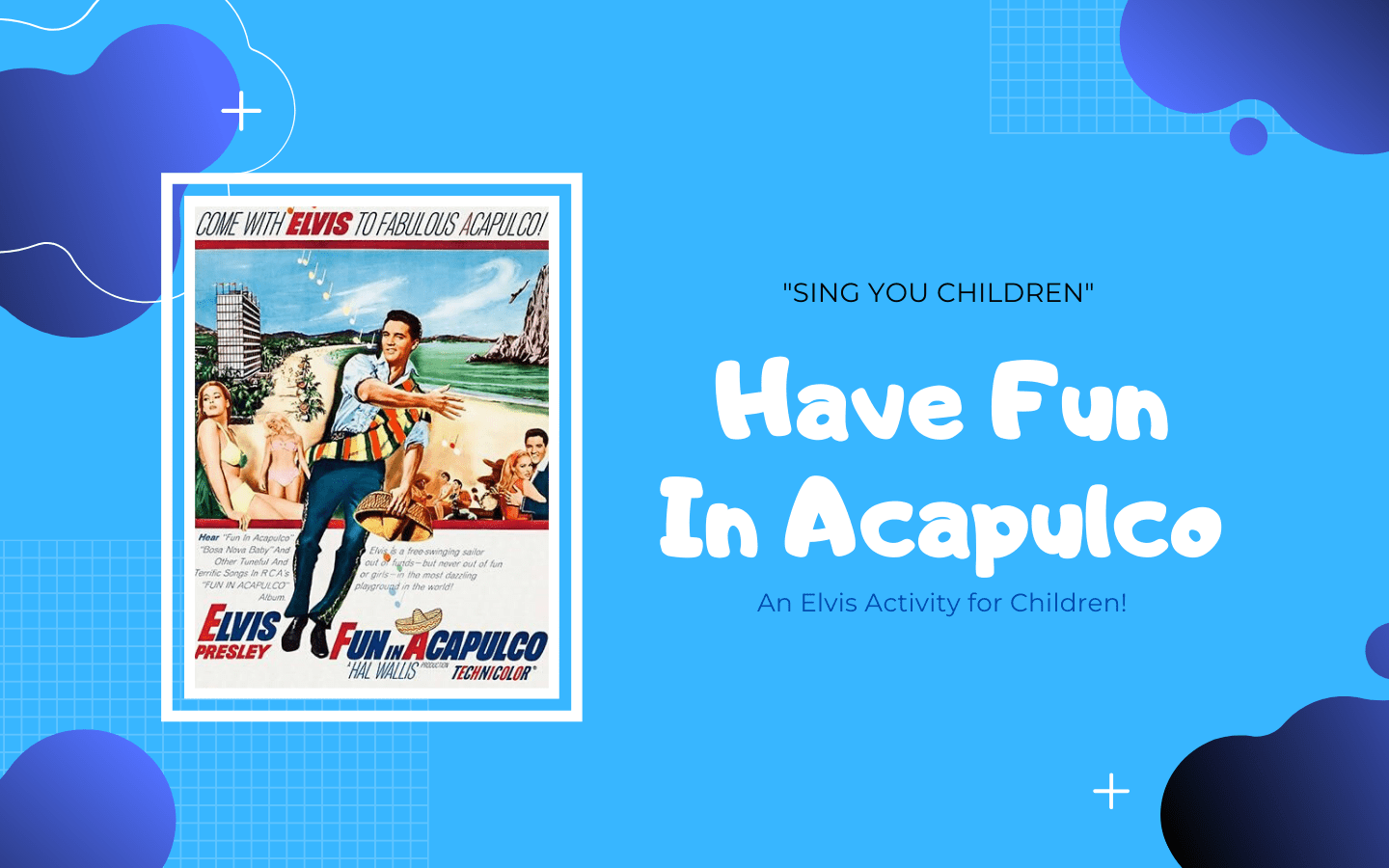 Sing You Children - Have Fun In Acapulco