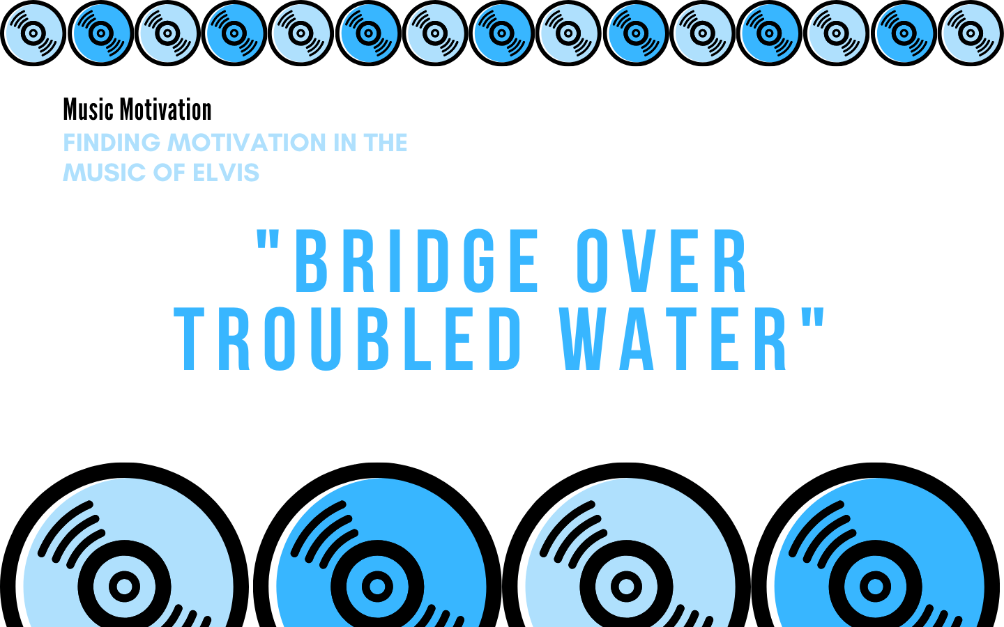 Music Motivation: Bridge Over Troubled Water