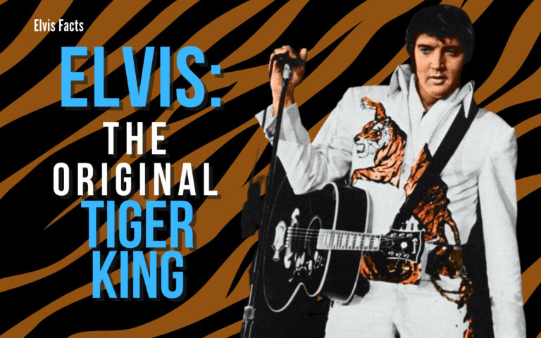 Elvis Facts: The Original Tiger King